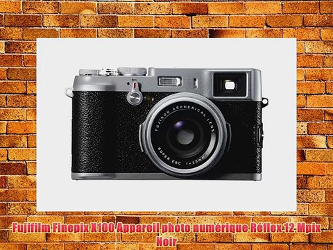 Fujifilm Finepix X100 Appareil photo num?rique R?flex 12 Mpix Noir