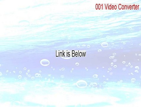 001 Video Converter Key Gen [Instant Download 2015]