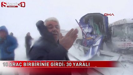 18 araç birbirine girdi: 30 yaralı
