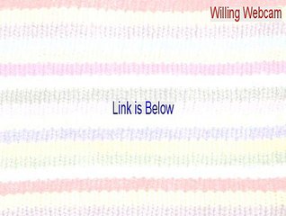 Willing Webcam Crack (Legit Download)
