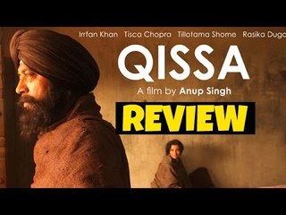 Qissa Movie Review | Irrfan Khan, Tillotama Shome, Tisca Chopra
