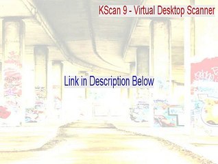 KScan 9 - Virtual Desktop Scanner Cracked [KScan 9 - Virtual Desktop Scanner]