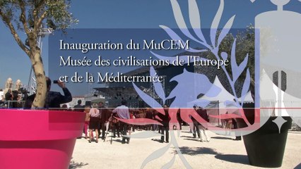 Inauguration du MUCEM de Marseilles