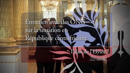 Entretien du Président avec des ONG de République centrafricaine