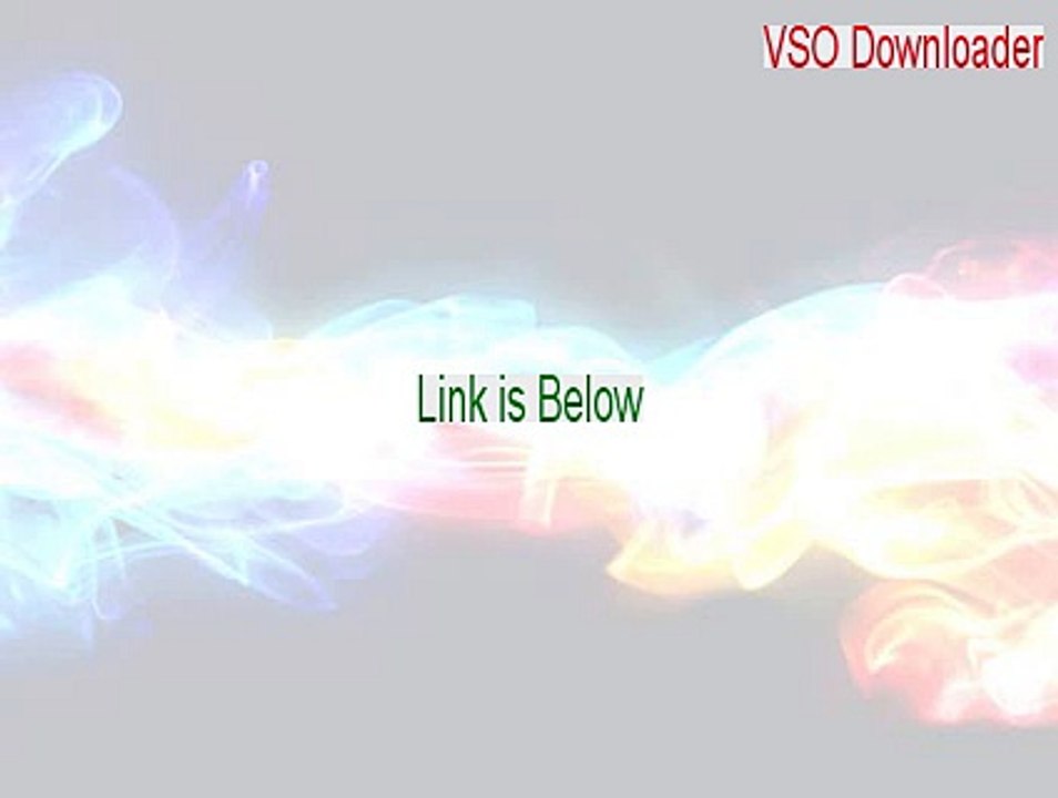 VSO Downloader Key Gen [Risk Free Download]