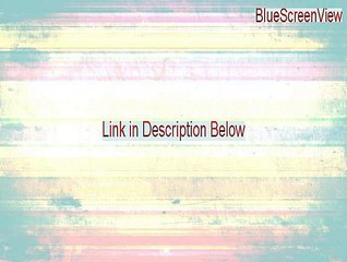 BlueScreenView Key Gen (Download Now 2015)