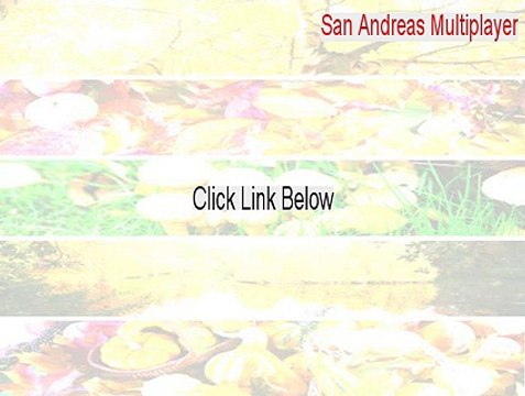 San Andreas Multiplayer Keygen - san andreas multiplayer ps2 [2015]