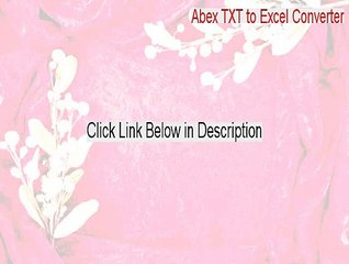 Abex TXT to Excel Converter Free Download [Legit Download]