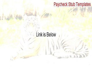 Paycheck Stub Templates Full (Download Here)
