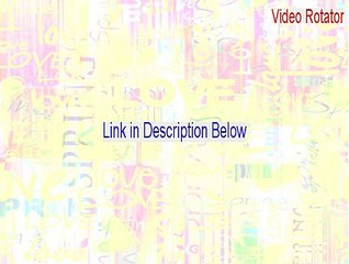 Video Rotator Serial - Instant Download [2015]