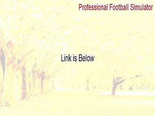 Professional Football Simulator Full Download [Download Now]