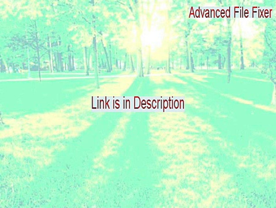 Advanced File Fixer Serial [Risk Free Download]