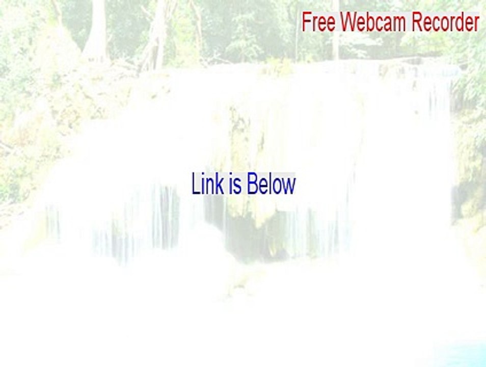 Free Webcam Recorder Cracked - Free Webcam Recorderfree webcam recorder [2015]