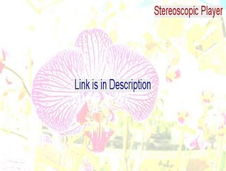Stereoscopic Player Free Download - Download Now [2015]