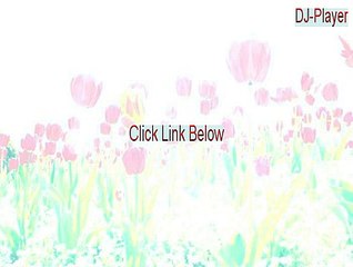 DJ-Player Crack [dj player online 2015]