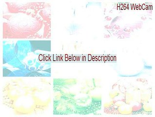 H264 WebCam Keygen (H264 WebCamh264 webcam)