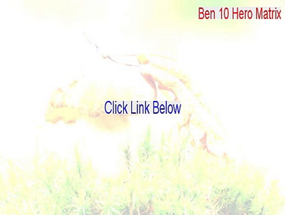 Ben 10 Hero Matrix Cracked (Instant Download)