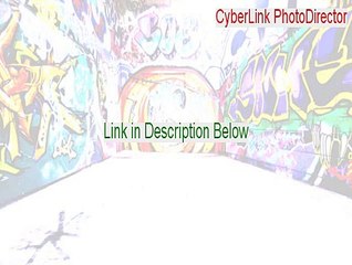 CyberLink PhotoDirector Cracked (cyberlink photodirector 6 ultra review 2015)