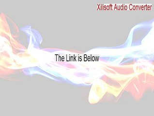 Xilisoft Audio Converter Key Gen (xilisoft audio converter free 2015)