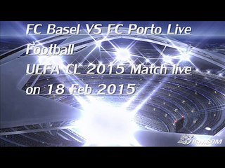 how can I watch easily Basel v Porto Football match 18 FEB