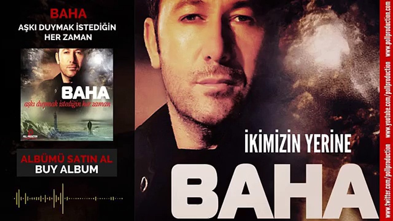 Baha - İkimizin Yerine
