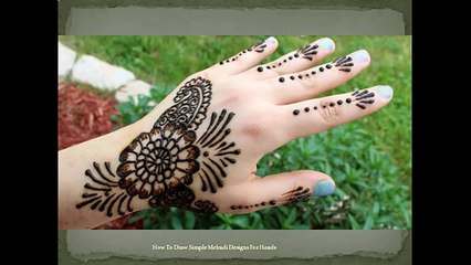 How To Draw Simple Mehndi Designs For Hands