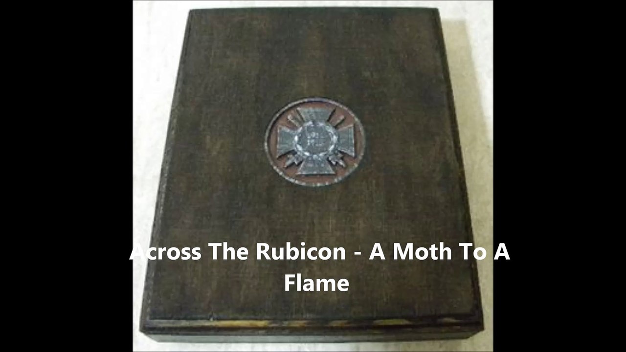 Across The Rubicon - A Moth To A Flame