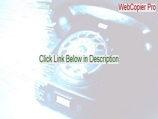 WebCopier Pro Serial - Legit Download 2015
