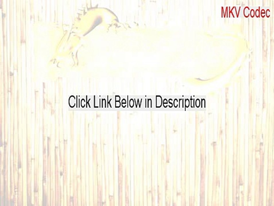 MKV Codec Download Free [MKV Codecmkv codec]