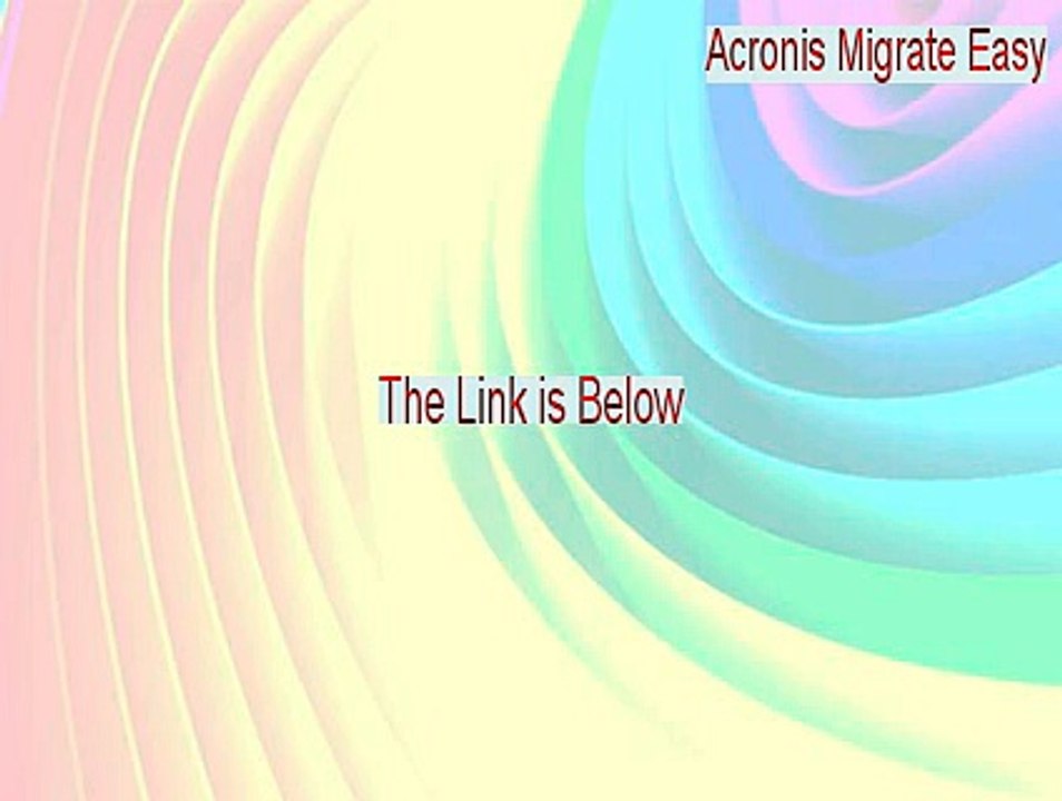 Acronis Migrate Easy Serial - acronis migrate easy 7 [2015]