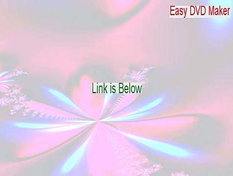 Easy DVD Maker Crack - Download Now 2015