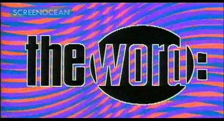 The Word - Series 1 - Episode 4 - 14 Sep. 1990