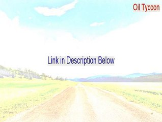 Oil Tycoon Download Free (Download Here 2015)