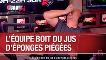 L'équipe boit du jus d'éponges piégées - C'Cauet sur NRJ