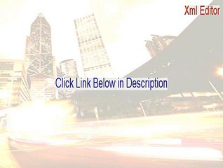 Xml Editor Serial - Download Now 2015