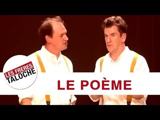 Les Frères Taloche - Le Poème
