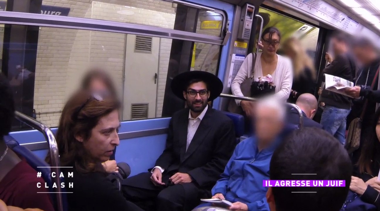 Cam Clash" : il agresse un juif dans le métro (caméra cachée) - Vidéo  Dailymotion