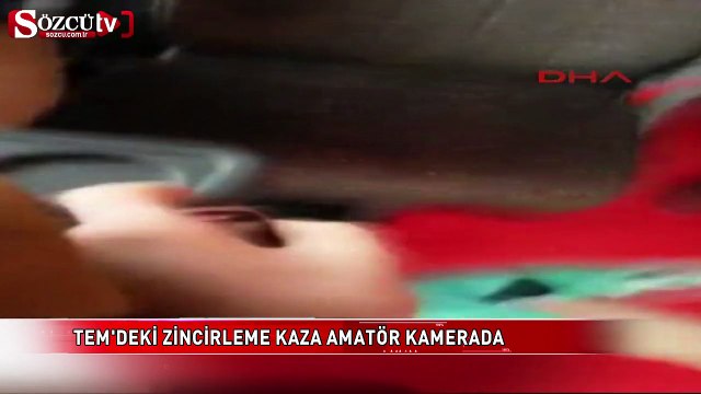 TEM'deki zincirleme kaza amatör kamerada!