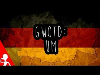 um | German Word of the Day | 157