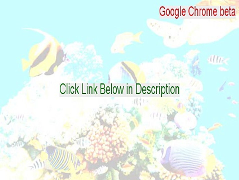 Google Chrome beta Key Gen - Google Chrome betagoogle chrome beta 2015
