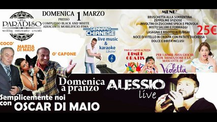 1 Marzo 2015 Con Alessio Live Oscar Di Maio "o' Cafon" e Gennaro Chianese Villa Paradiso