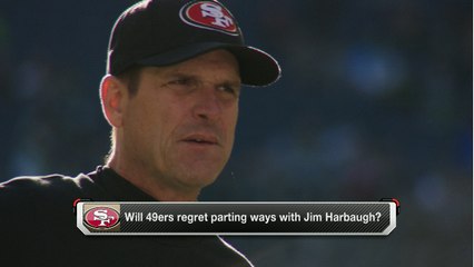 Will 49ers regret parting ways with Jim Harbaugh?