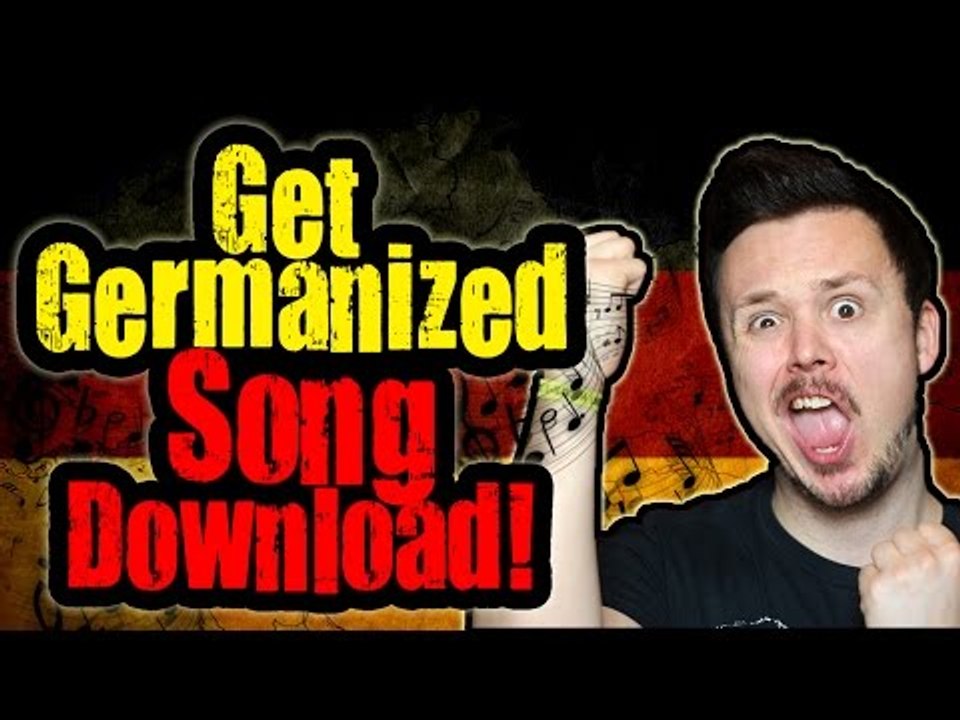 Get Germanized DUBSTEP SONG Download