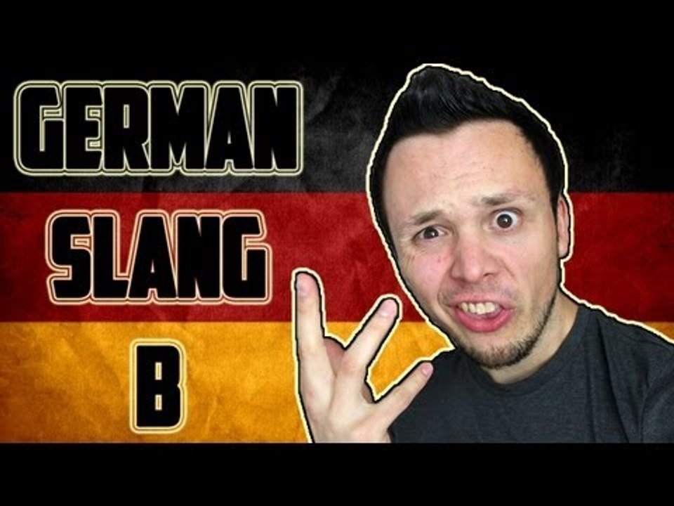 Learn German - SLANG - Letter B