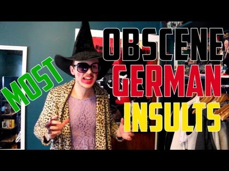 Learn German - MOST OBSCENE GERMAN INSULTS - Die Obzönsten Deutschen Beschimpfungen - PG18 /FSK 18