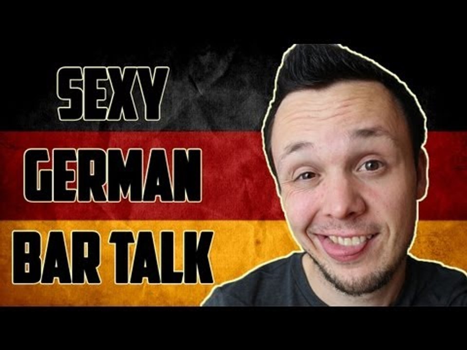 Sexy German Bar Talk