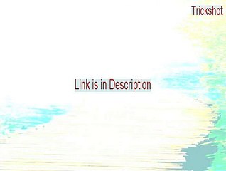 Trickshot Key Gen [Download Now 2015]