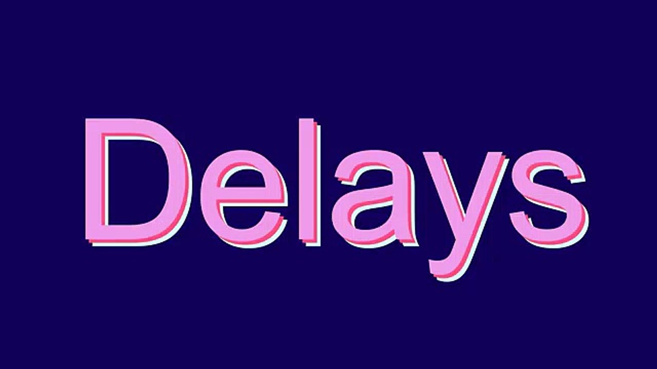 How to Pronounce Delays