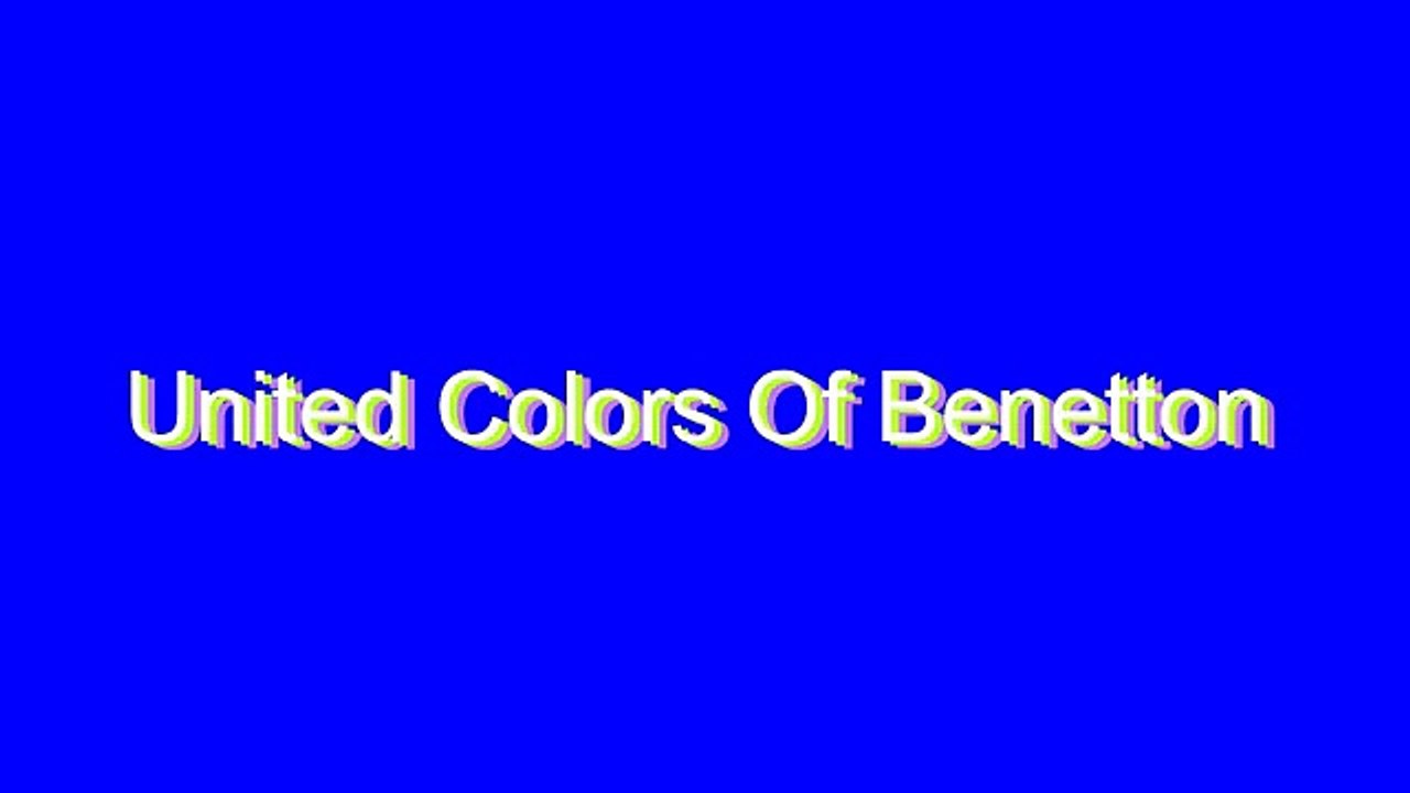 How to Pronounce United Colors Of Benetton - video Dailymotion