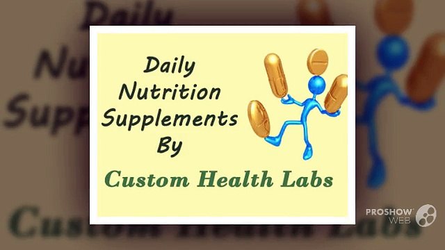 Daily Nutrition Supplements By Custom Health Labs